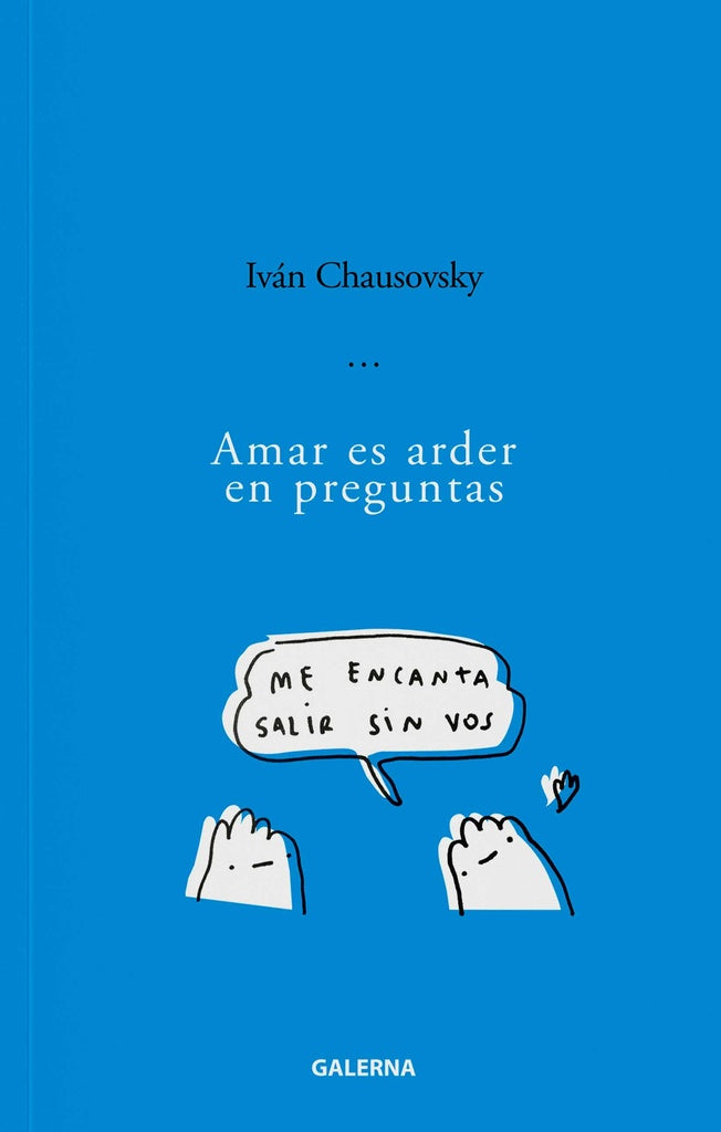 Amar es arder en preguntas | Chausovsky Ivan