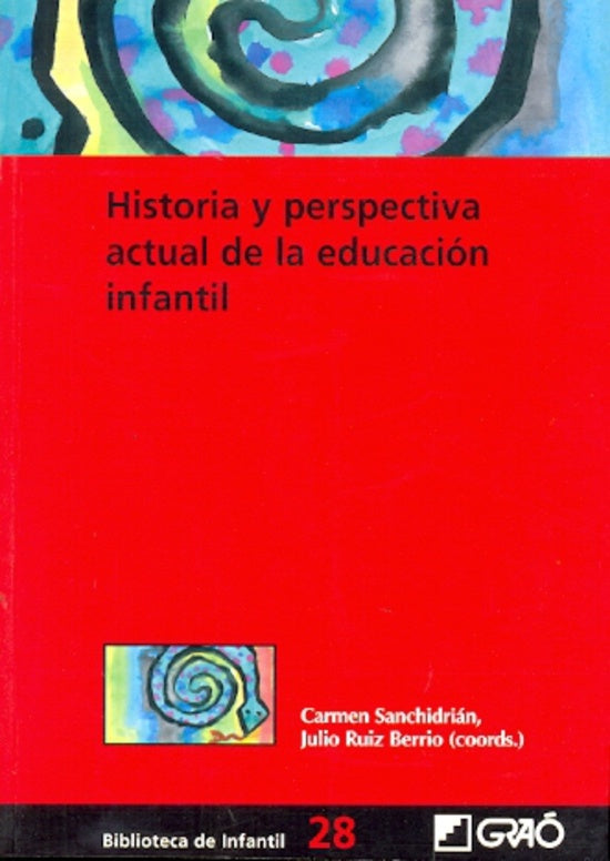 Historia y perspectiva actual de la educacion infantil | JulioPerez Lopez