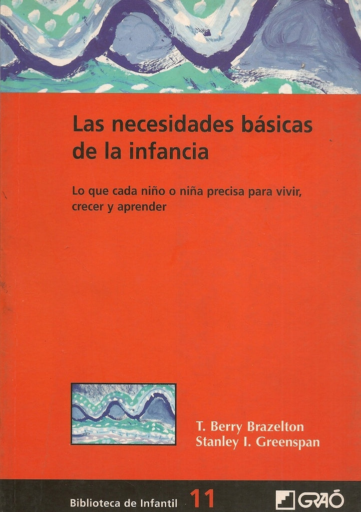 Las necesidades basicas de la infancia | T.BerryBrazelton M.D.