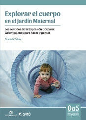 Explorar el cuerpo en el Jardin Maternal | Graciela Tabak