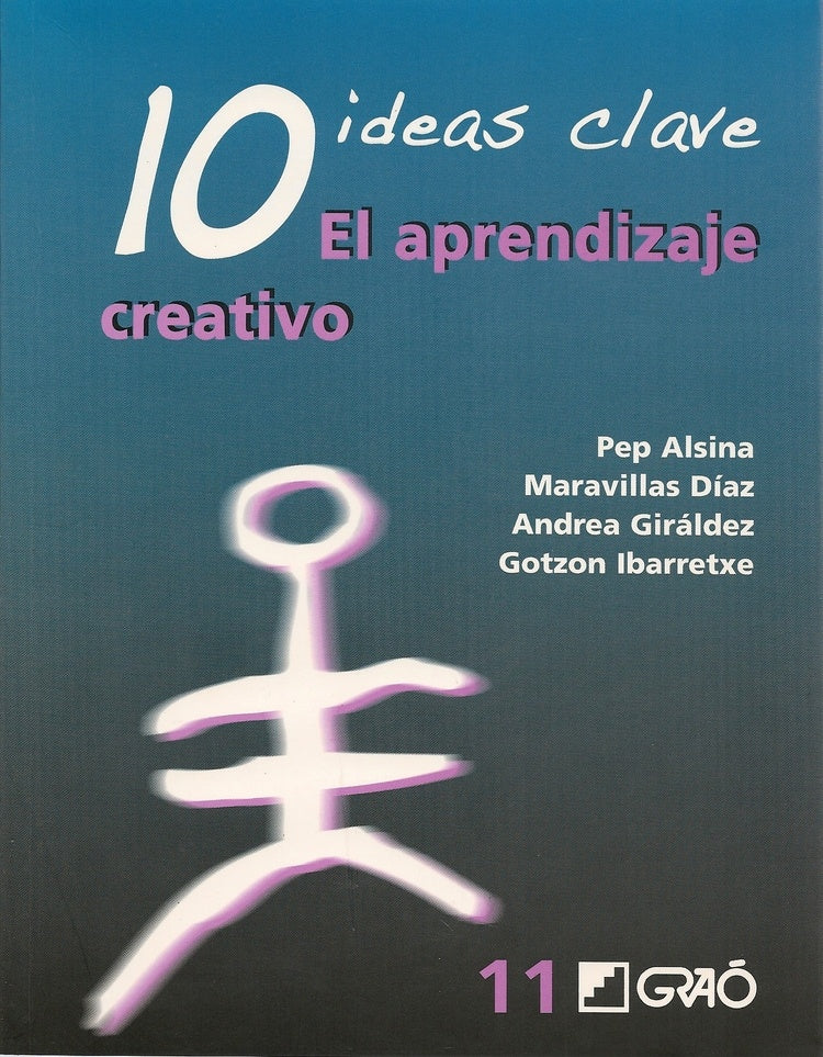 10 Ideas Clave. El aprendizaje creativo | MaravillasDiaz Gomez