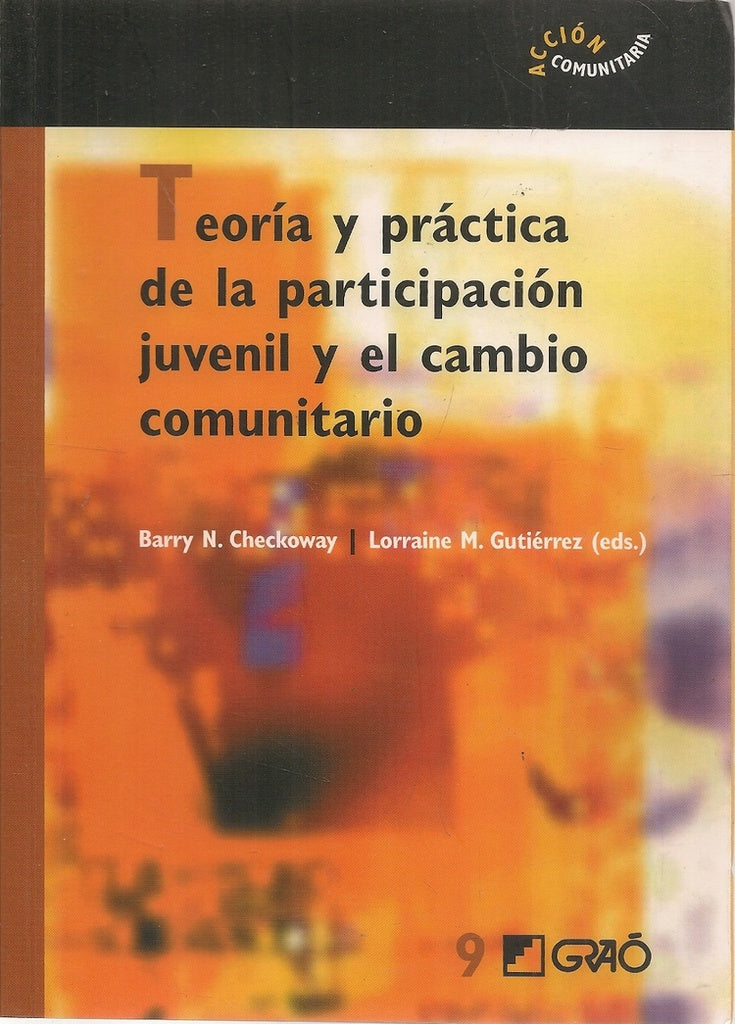 Teoria y practica de la participacion juvenil y el cambio comunitario | LorraineM.Gutierrez Phd