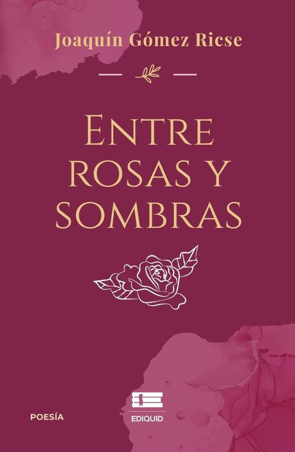 Entre rosas y sombras | JoaquinGomez Ricse