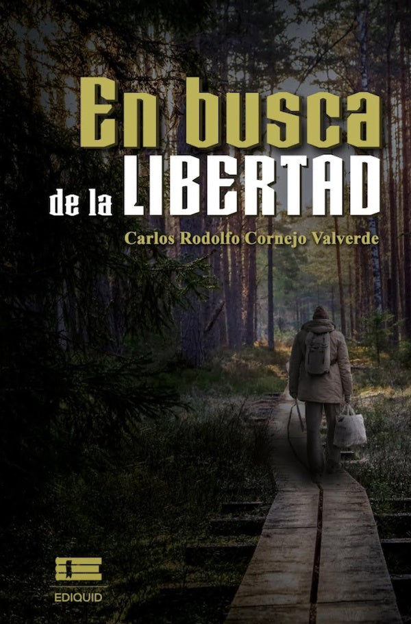 En busca de la libertad | CarlosRodolfoCornejo Valverde