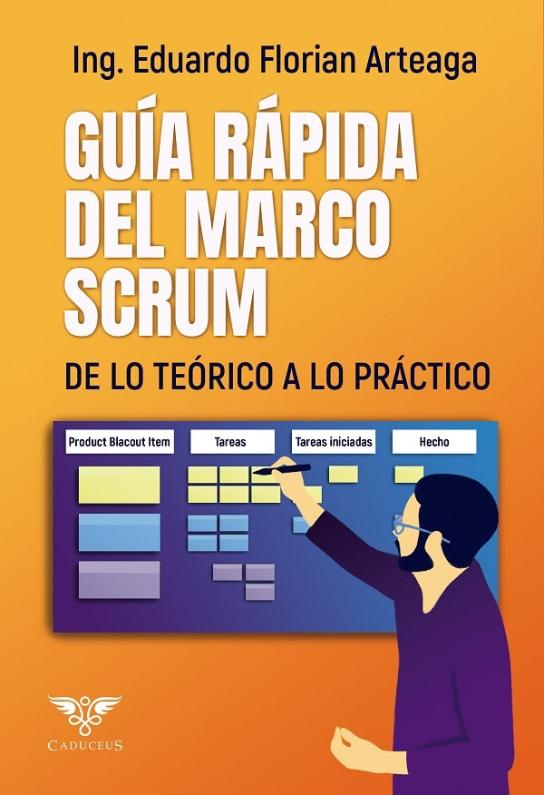 Guia rapida del marco SCRUM: de lo teorico a lo practico | EduardoFlorian Arteaga