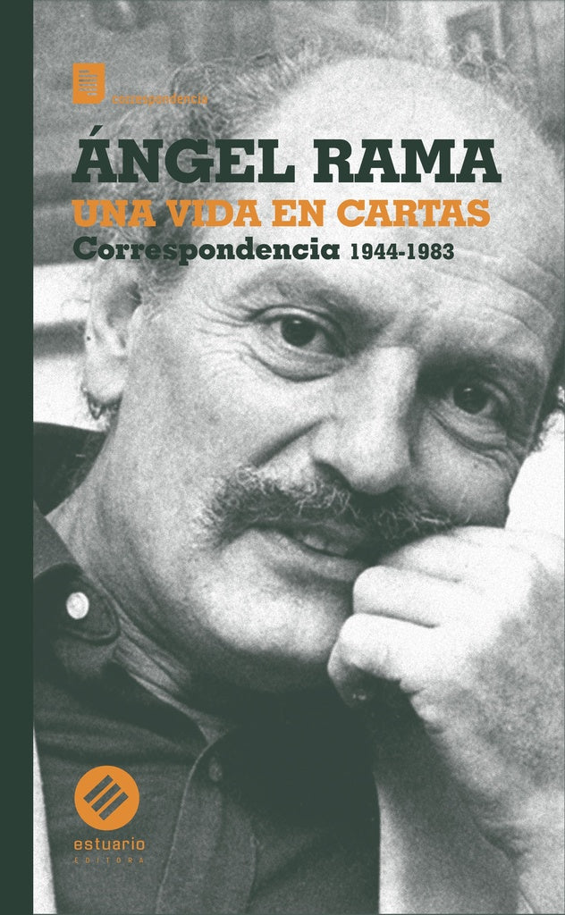 Una vida en cartas. Correspondencia 1944 - 1983 | ANGEL RAMA