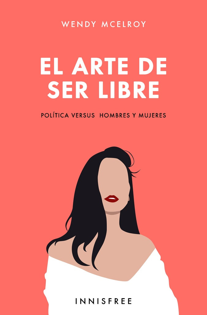 El arte de ser libre | Wendy McElroy