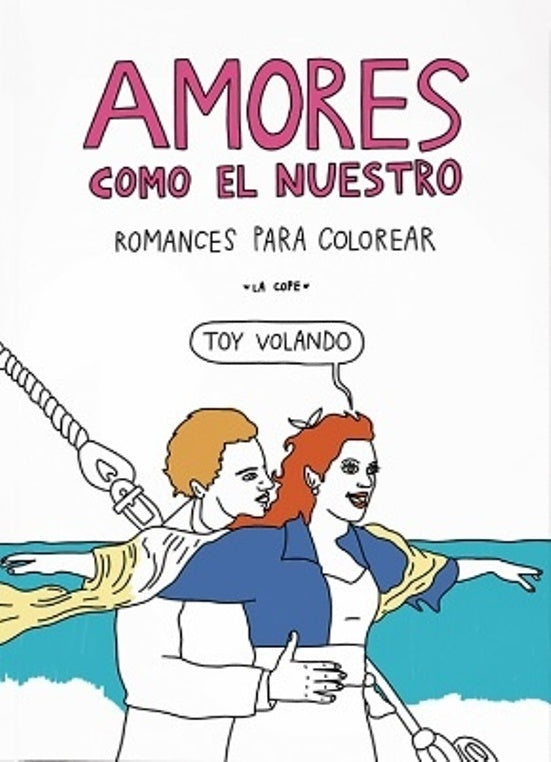 Amores como el nuestro. Romances para colorear | LÍA COPELLO/LA COPE