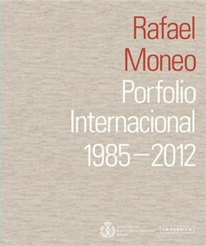 RAFAEL MONEO: PORFOLIO INTERNACIONAL 1985-2012 | MONEO RAFAEL