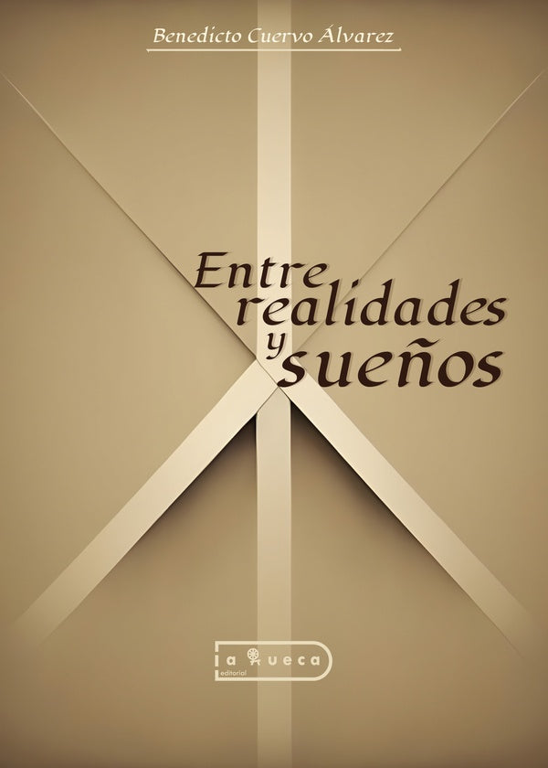 Entre realidades y sue?os | BenedictoCuervo alvarez