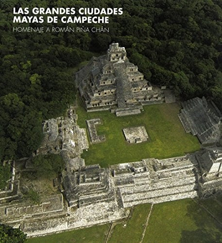 GRANDES CIUDADES MAYAS DE CAMPECHE LAS | Varios autores