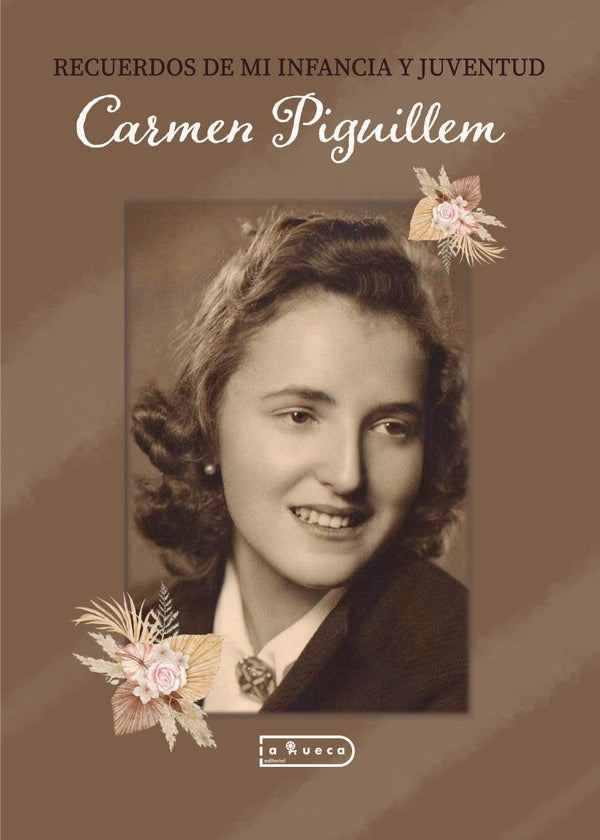 Recuerdos de mi infancia y juventud | Carmen Piguillem