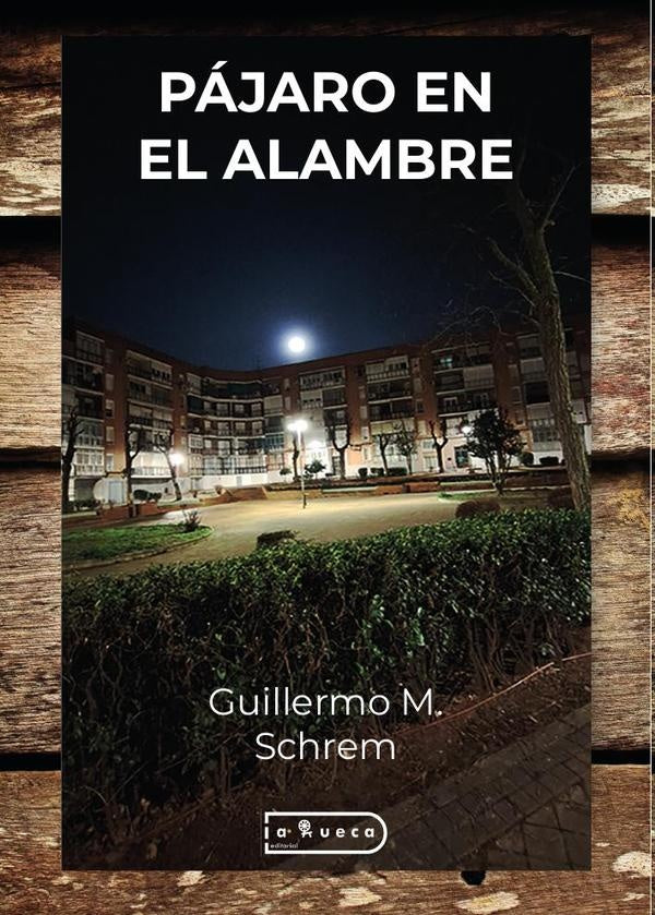 Pajaro en el alambre | GuillermoM. Schrem