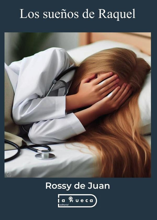 Los sue?os de Raquel | RossydeJuanRossyde Juan