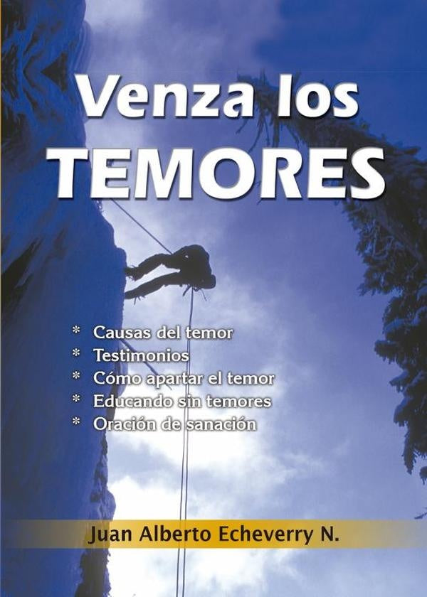 Venza los temores | Juan Echeverri
