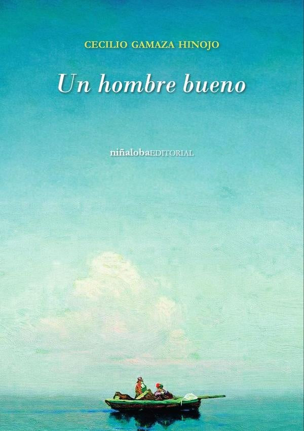 Un hombre bueno | CecilioGamaza Hinojo