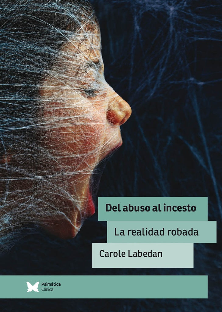 Del abuso al Incesto. La realidad robada | Carole Labedan