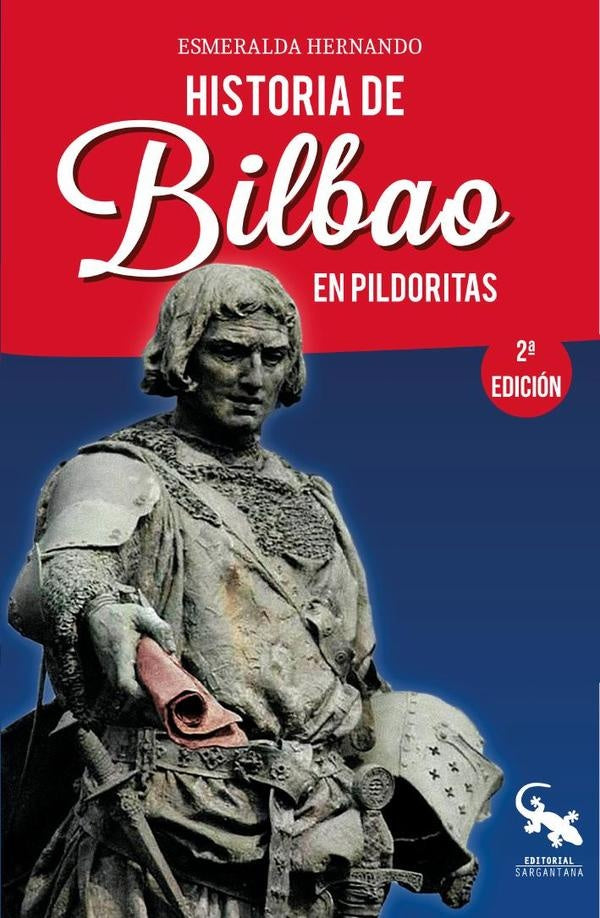 Historia de Bilbao en pildoritas | Esmeralda Hernando