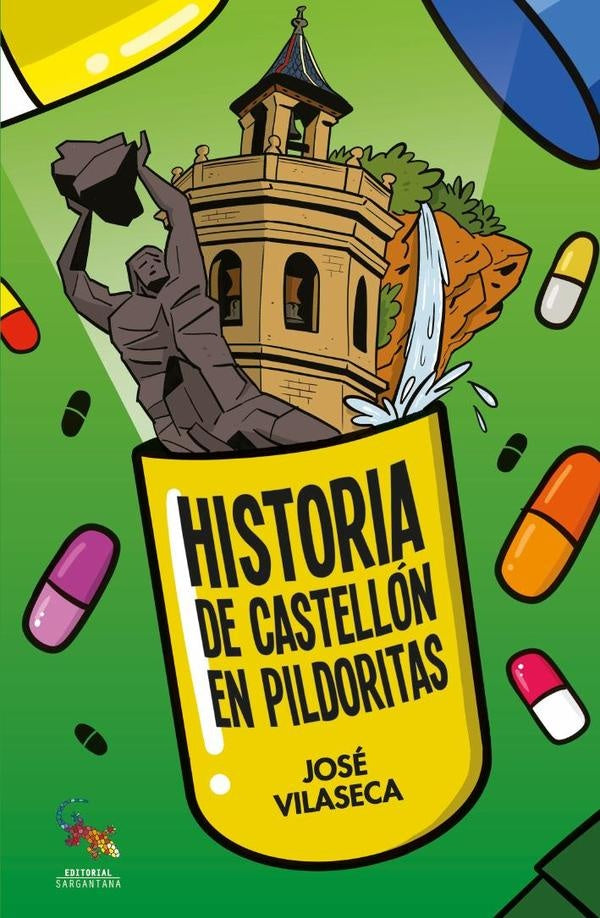 Historia de castellon en pildoritas | Jose Vilaseca