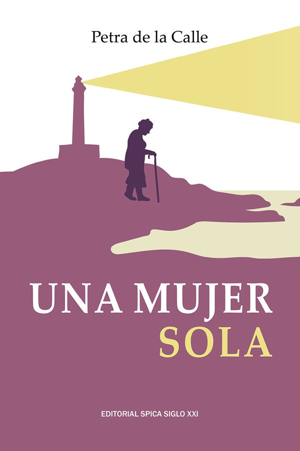 Una mujer sola | PetraDelaCalle Arenales