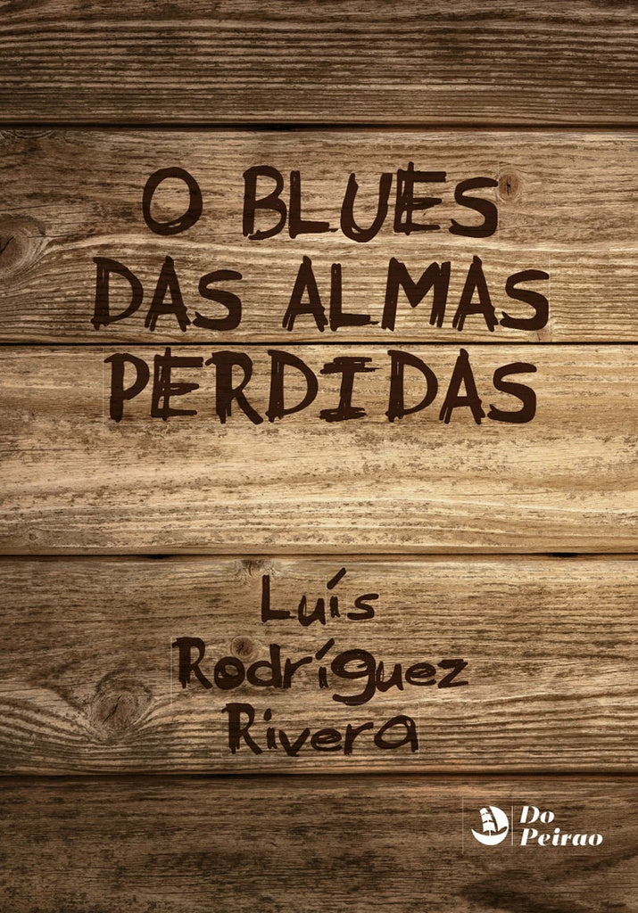 Blues das almas perdidas, O | LuisRodriguez Rivera