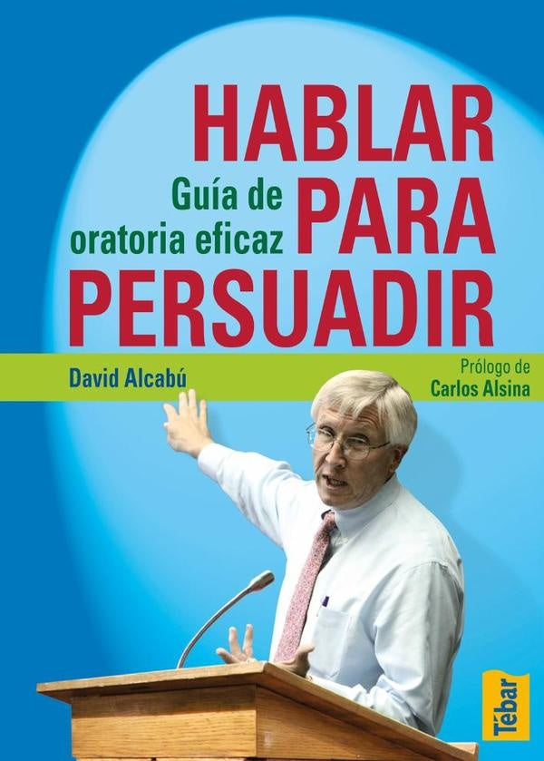 Hablar para persuadir | David Alcabu