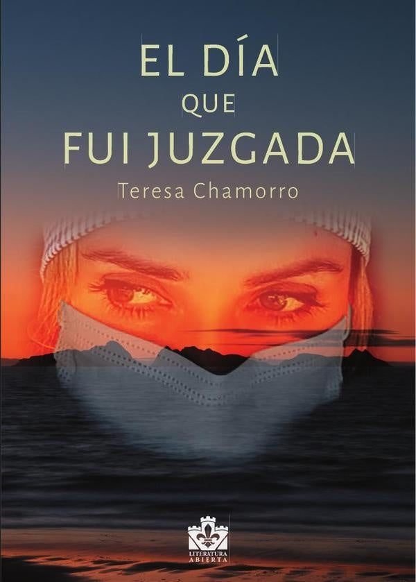 El dia que fui juzgada | Teresa Chamorro