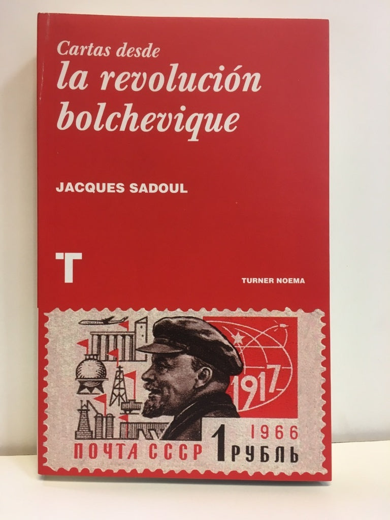 CARTAS DESDE LA REVOLUCION BOLCHEVIQUE | SADOUL JACQUES