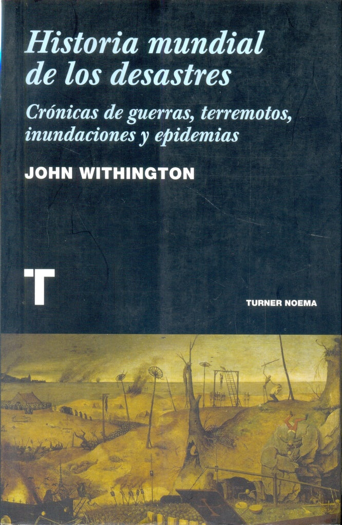 HISTORIA MUNDIAL DE LOS DESASTRES | WITHINGTON JOHN