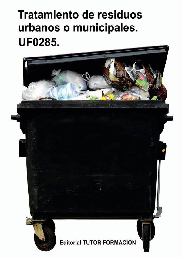 Tratamiento de residuos urbanos o municipales. UF0285. | RaquelGarcia Laureano