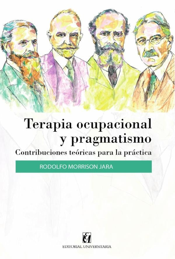 Terapia ocupacional y pragmatismo | RodolfoMorrison Jara