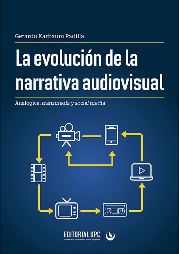 La evolucion de la narrativa audiovisual | GerardoKarbaum Padilla