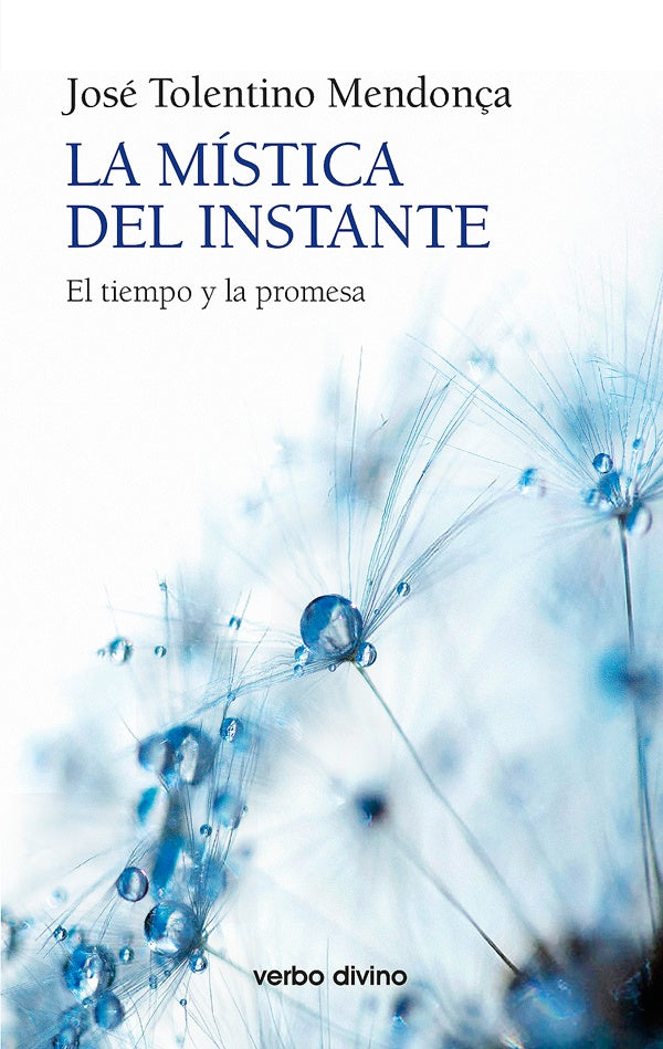 La mistica del instante | JoseTolentino Mendo?a
