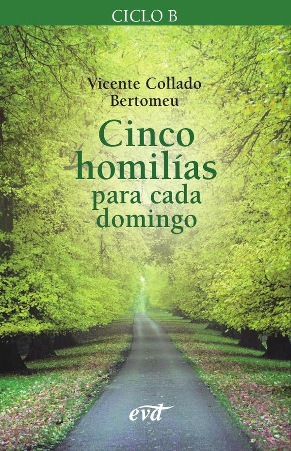 Cinco homilias para cada domingo (Ciclo B) | VicenteCollado Bertomeu