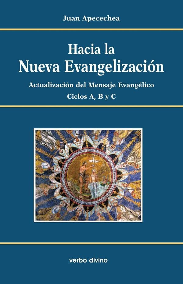 Hacia la nueva evangelizacion | JuanApecechea Perurena