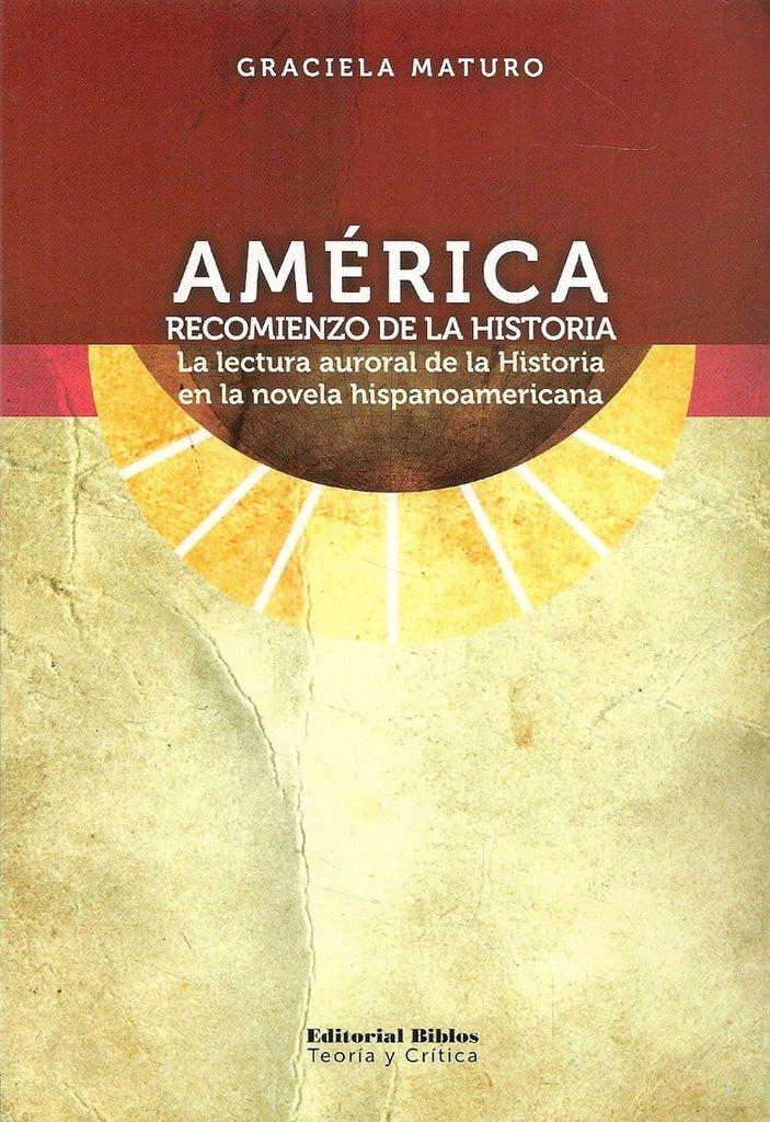 América: recomienzo de la historia
| GRACIELA MATURO