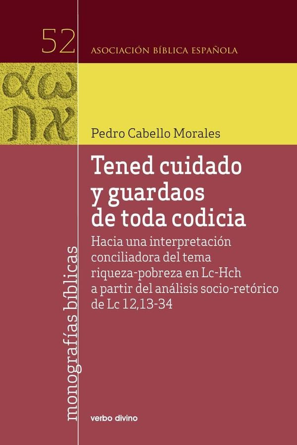 "Tened cuidado y guardaos de toda codicia" | PedroVicenteCabello Morales