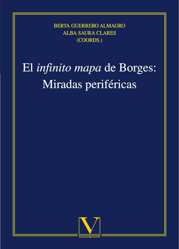 El infinito mapa de Borges: Miradas perifericas | AlbaSaura Clares