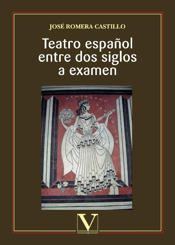 Teatro espa?ol entre dos siglos a examen | JoseRomera Castillo
