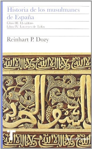 HISTORIA DE LOS MUSULMANES DE ESPAÑA LIBRO II (TOMOS 3 Y 4) | REINHART DOZI