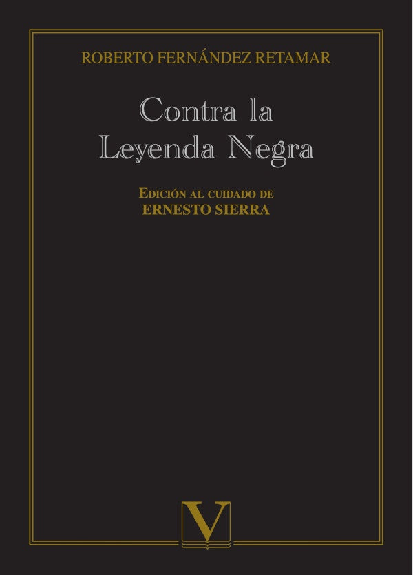 Contra la Leyenda Negra | RobertoFernandez Retamar
