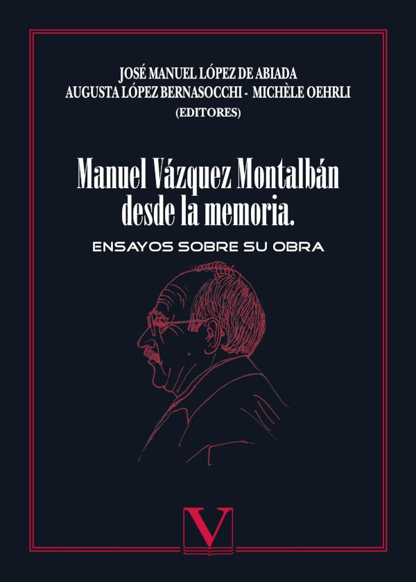 Manuel Vazquez Montalban desde la memoria | JoseManuelLopezDe Abiada