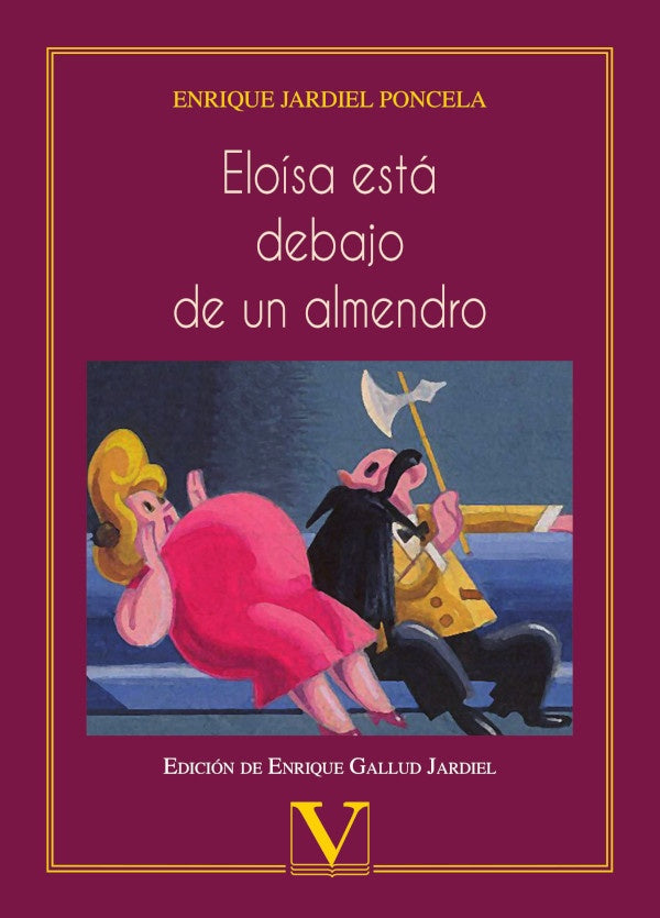 Eloisa esta debajo de un almendro | ENRIQUE JARDIEL PONCELA