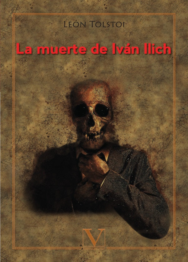 La muerte de Ivan Ilich | Leon Tolstoi