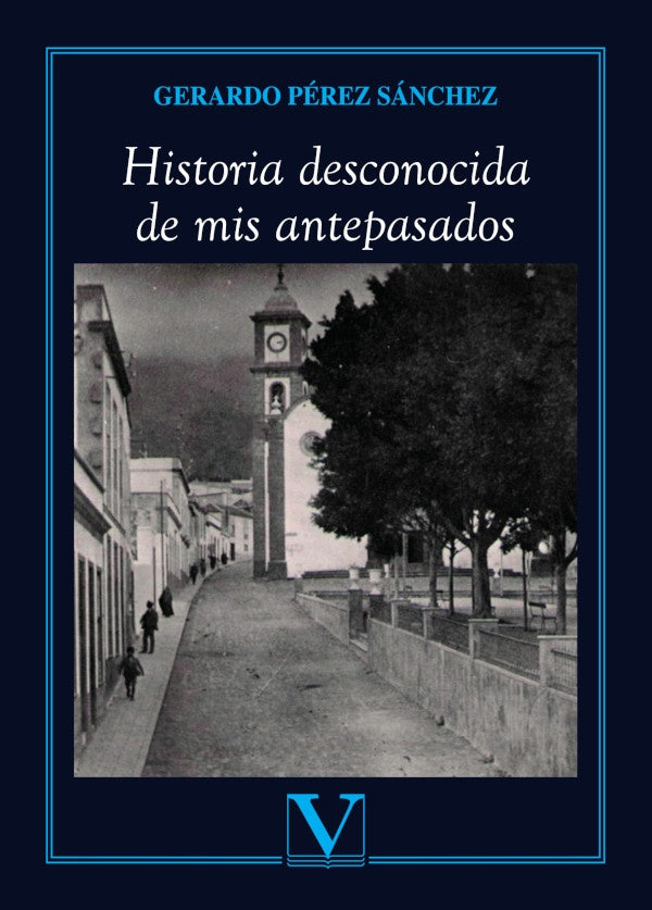 Historia desconocida de mis antepasados | GerardoPerez Sanchez