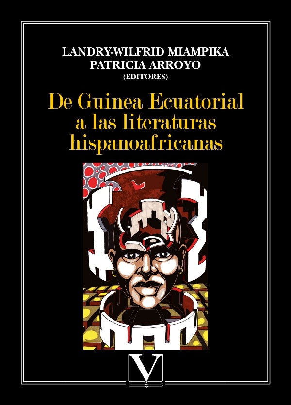 De Guinea Ecuatorial a las literaturas hispanoafricanas | Landry-Wilfrid Miampika