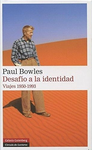 DESAFIO A LA IDENTIDAD | PAUL BOWLES