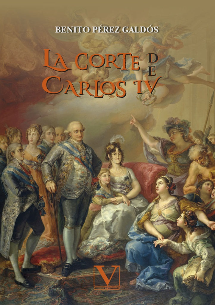 La corte de Carlos IV | Benito Pérez Galdós