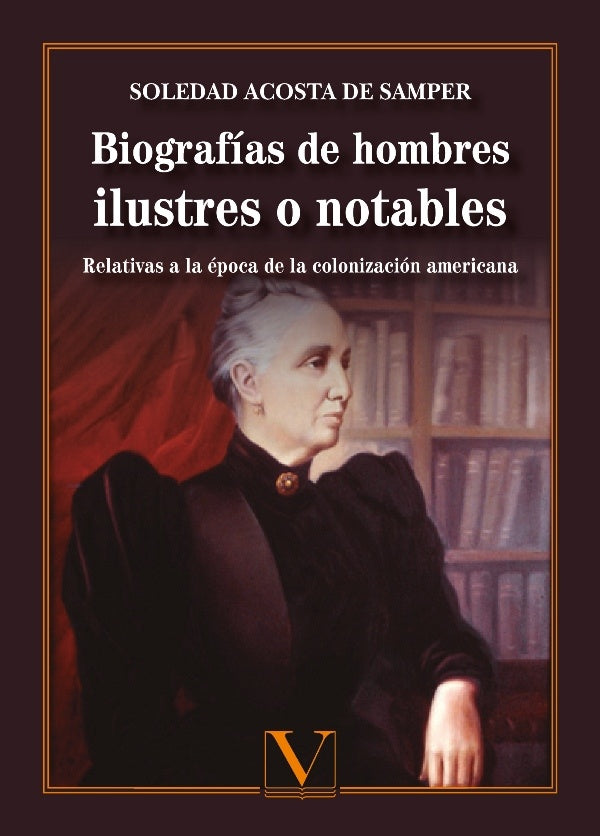 Biografias de hombres ilustres o notables | SoledadAcostaDe Samper