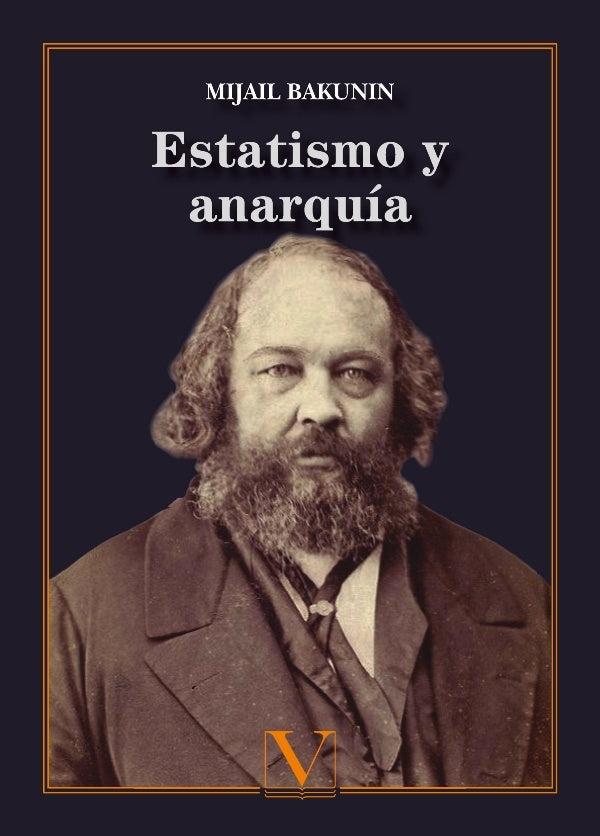 Estatismo y anarquia | Mijail Aleksandrovich Bakunin